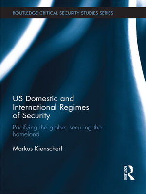 cover image of US Domestic and International Regimes of Security